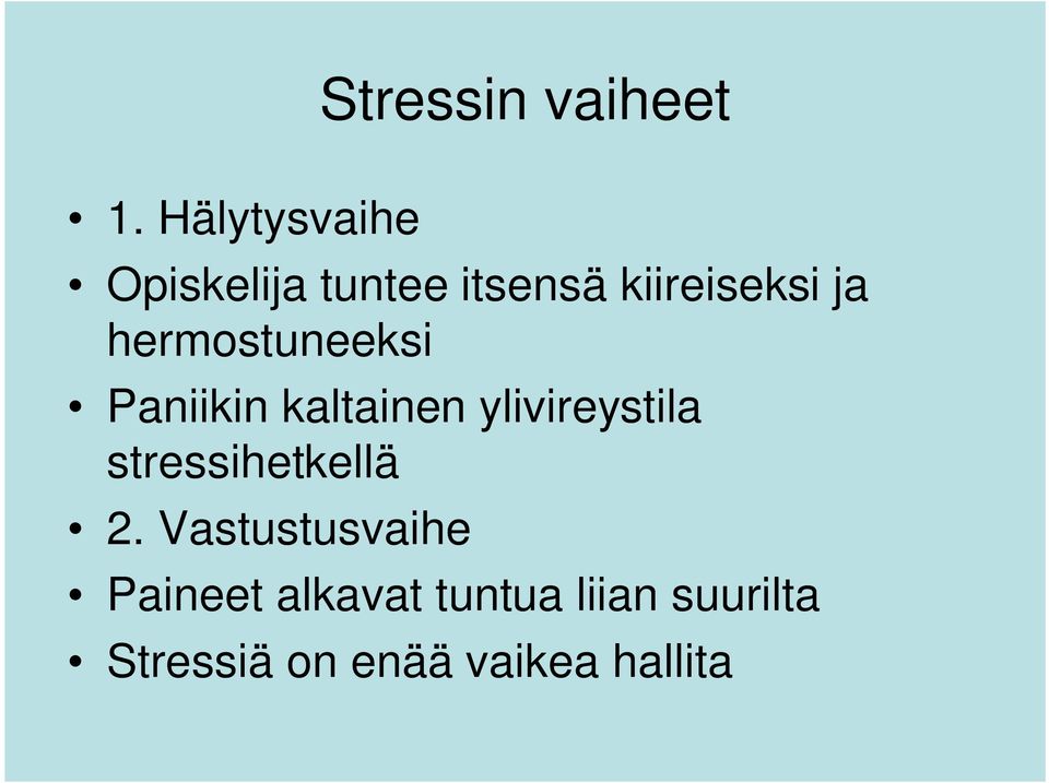 hermostuneeksi Paniikin kaltainen ylivireystila