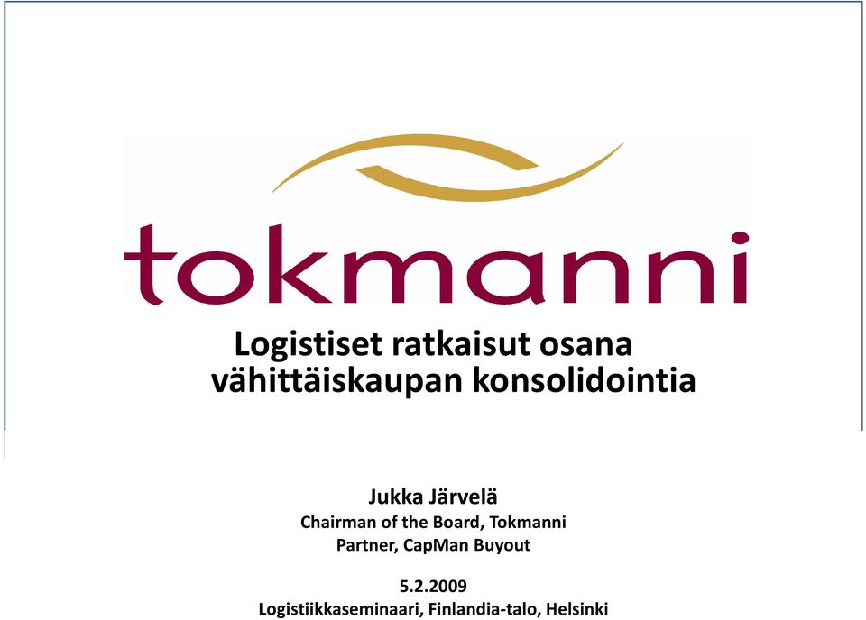 Board, Tokmanni Partner, CapMan Buyout 5.2.