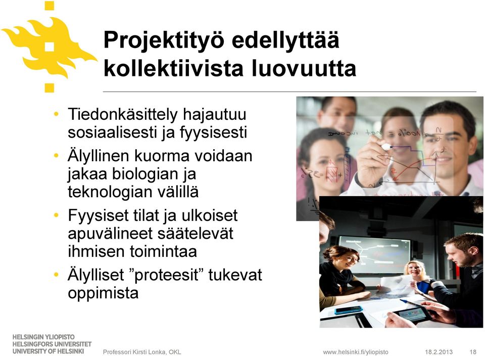 välillä Fyysiset tilat ja ulkoiset apuvälineet säätelevät ihmisen toimintaa