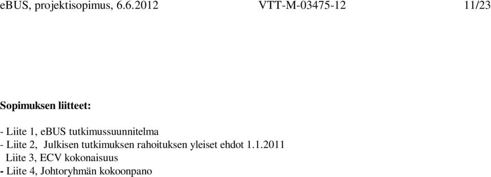 1, ebus tutkimussuunnitelma - Liite 2, Julkisen