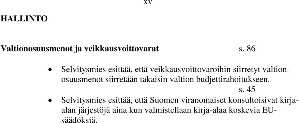 siirretään takaisin valtion budjettirahoitukseen. s.