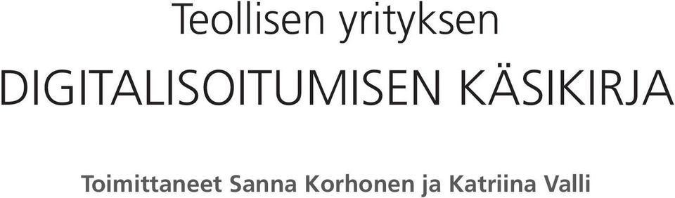 Toimittaneet Sanna Korhonen ja