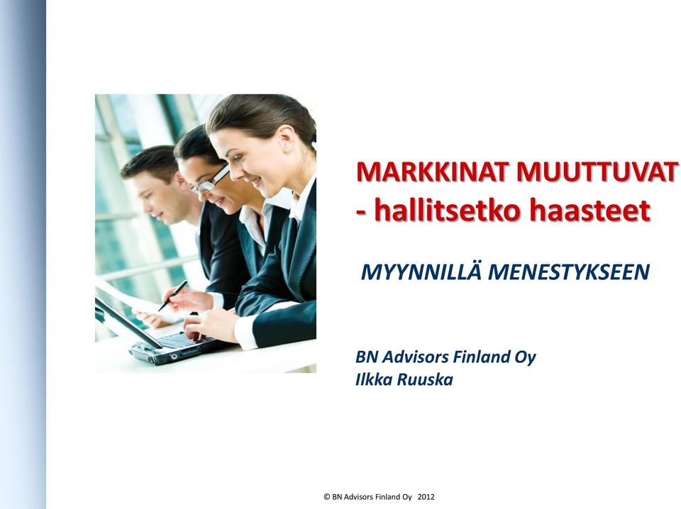 MYYNNILLÄ MENESTYKSEEN BN