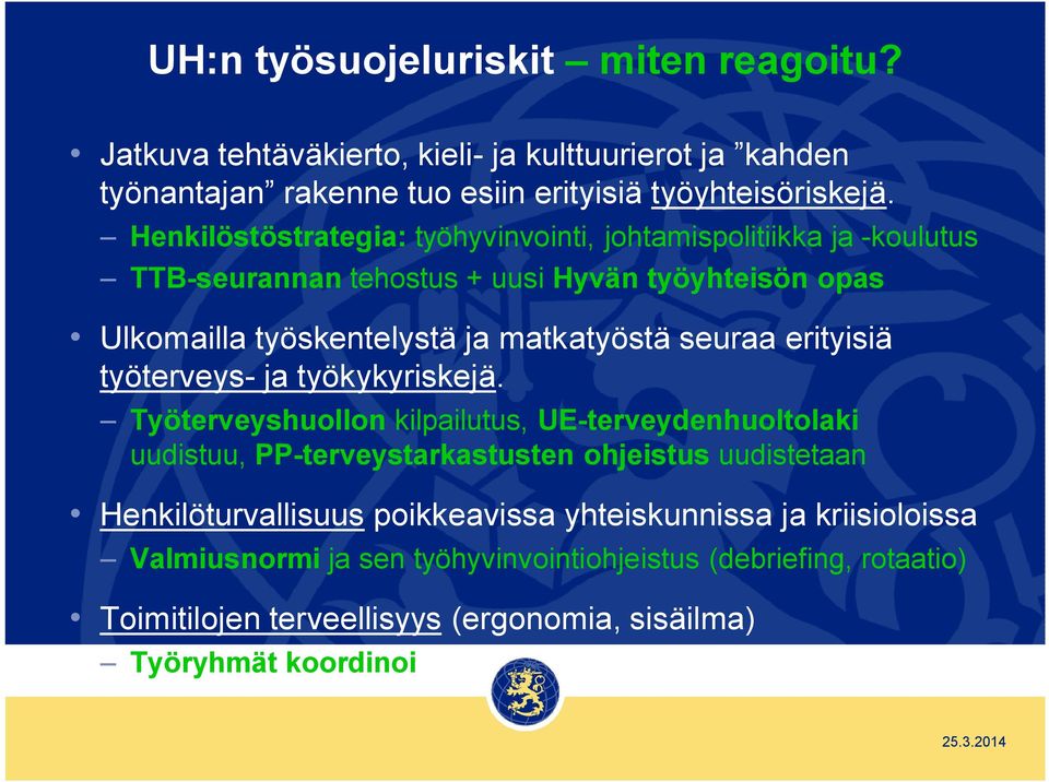 erityisiä työterveys- ja työkykyriskejä.