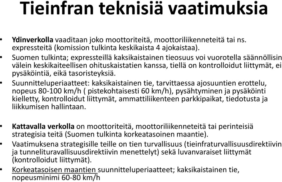 tasoristeyksiä.