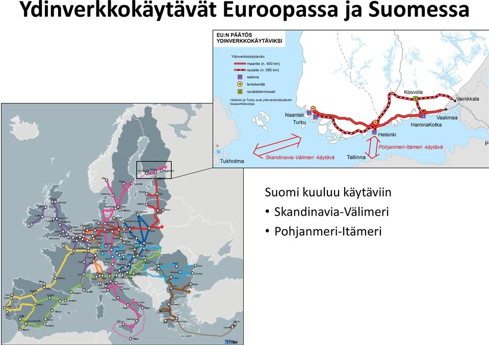 Suomi kuuluu käytäviin