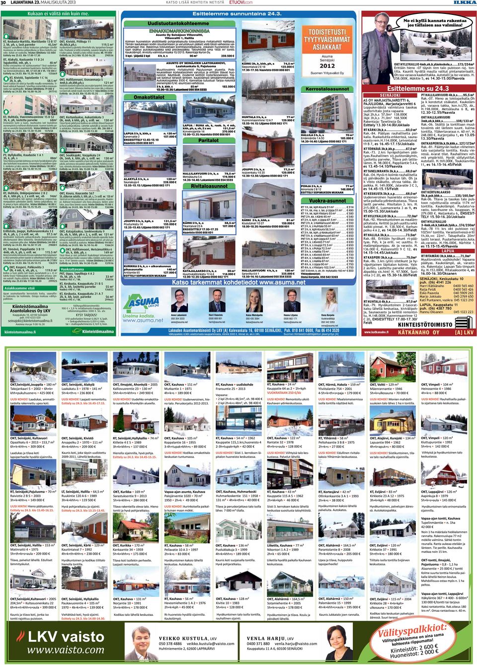 Asunnossa on toimiva pohjaratkaisu ja tilava lasitettu parveke. Kohde on vuokrattu. Velaton lähtöhinta 135 000 Esittely ma 5.03. klo 17.00-17.