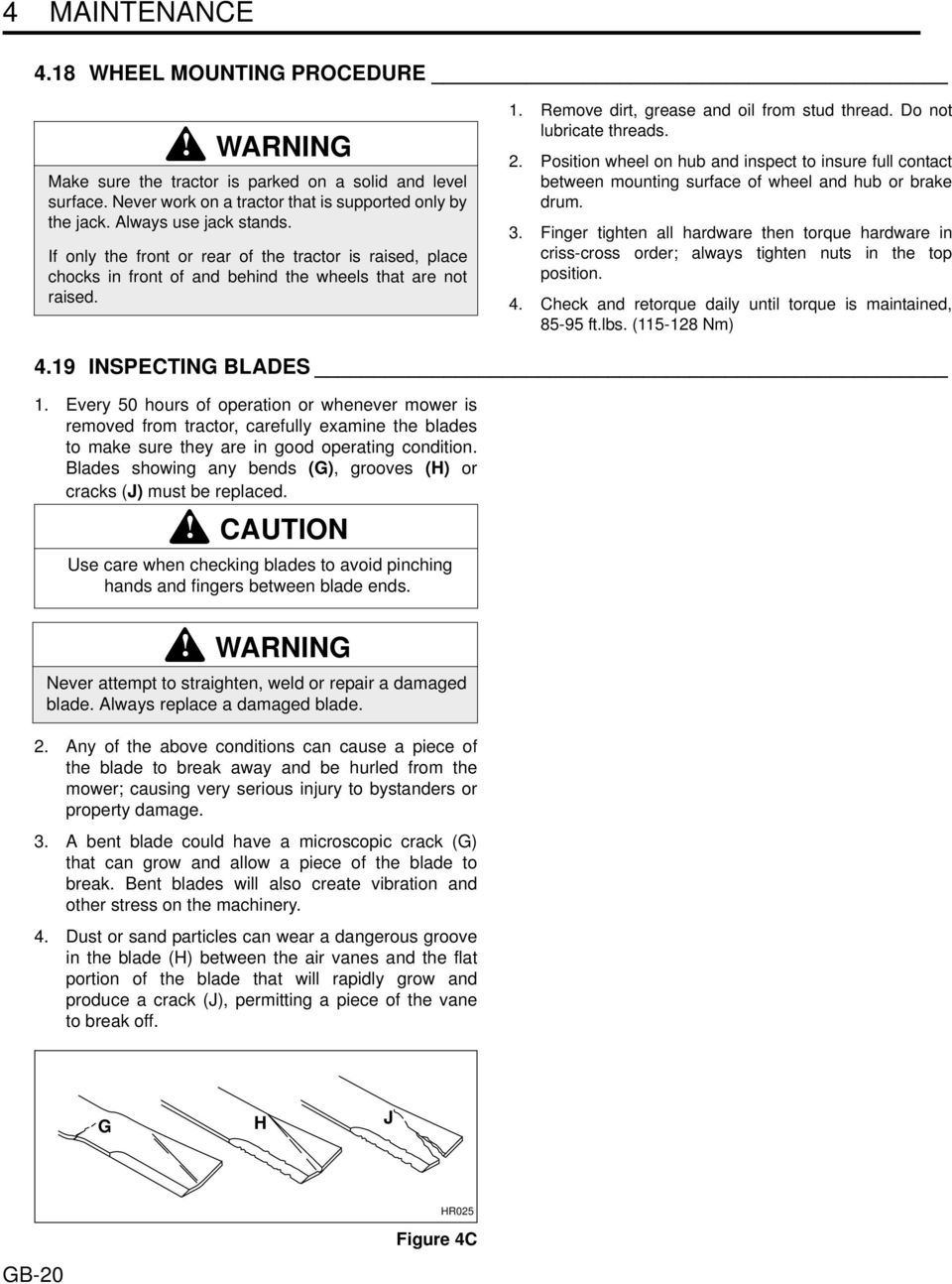 . Position wheel on hub and inspect to insure full contact between mounting surface of wheel and hub or brake drum. 3.