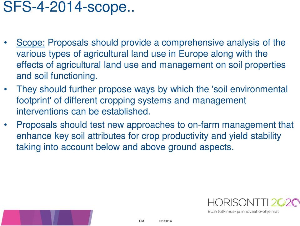 agricultural land use and management on soil properties and soil functioning.