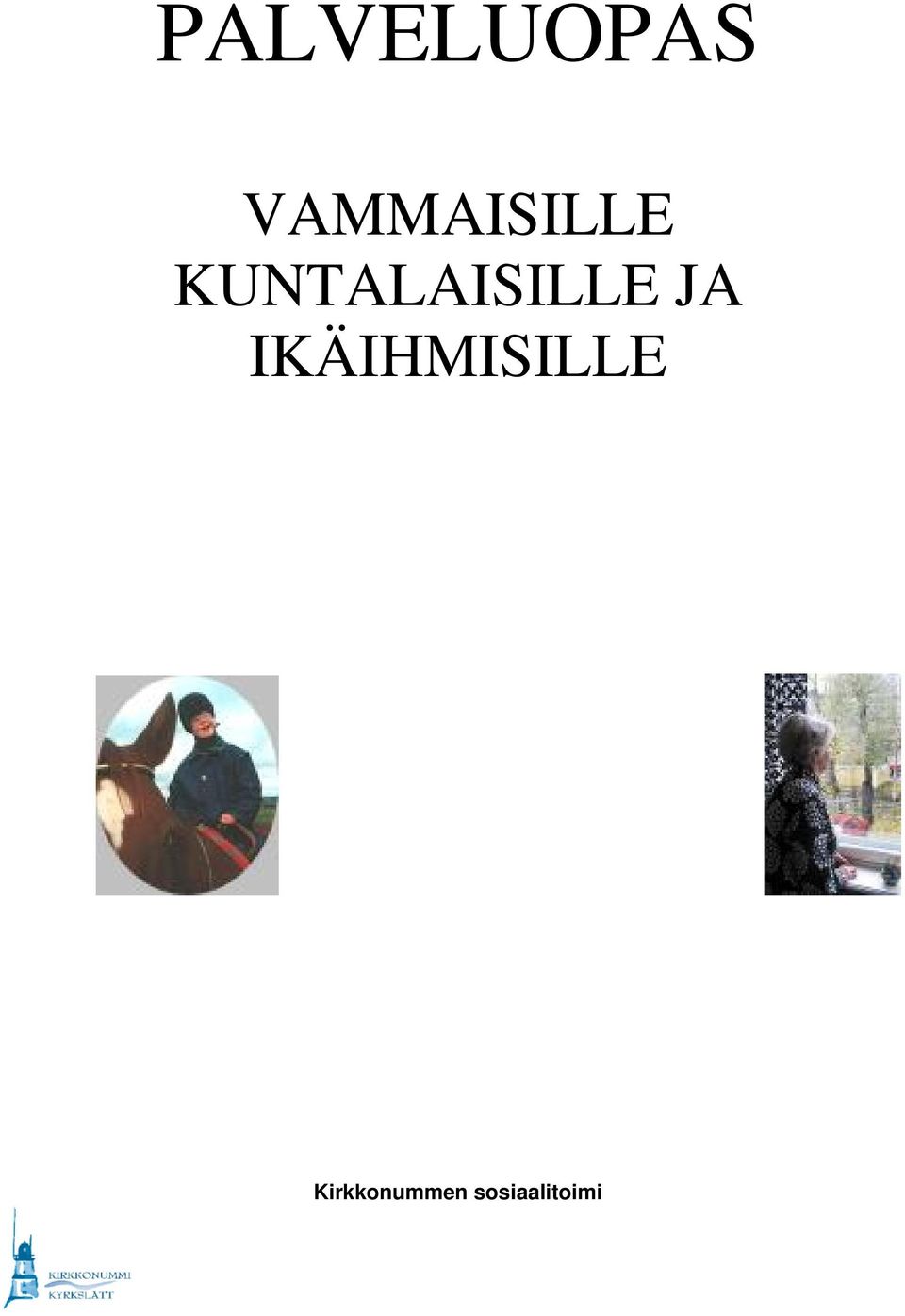 KUNTALAISILLE JA