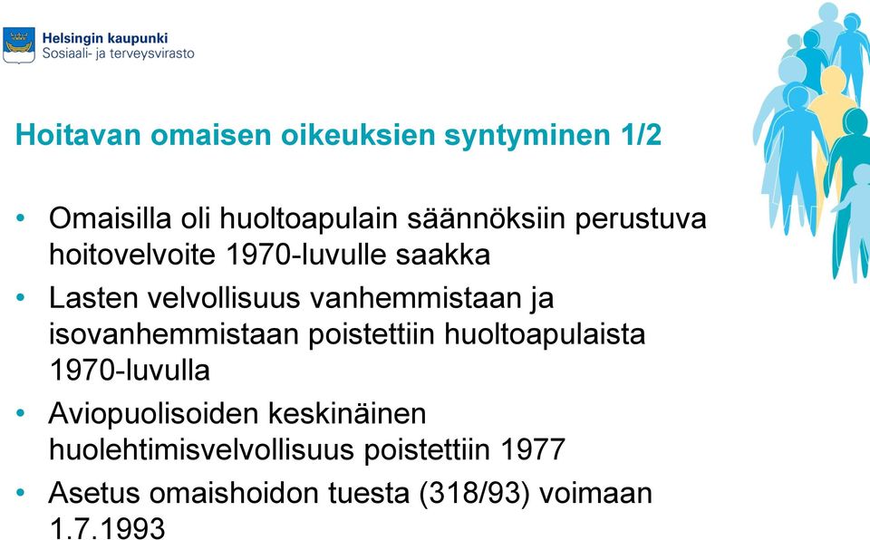 isovanhemmistaan poistettiin huoltoapulaista 1970-luvulla Aviopuolisoiden keskinäinen