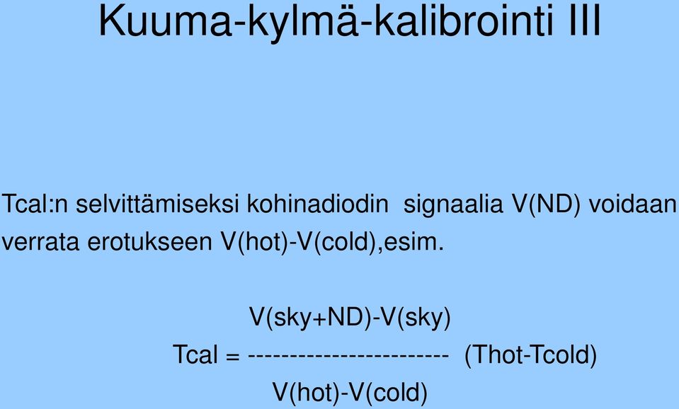 voidaan verrata erotukseen V(hot)