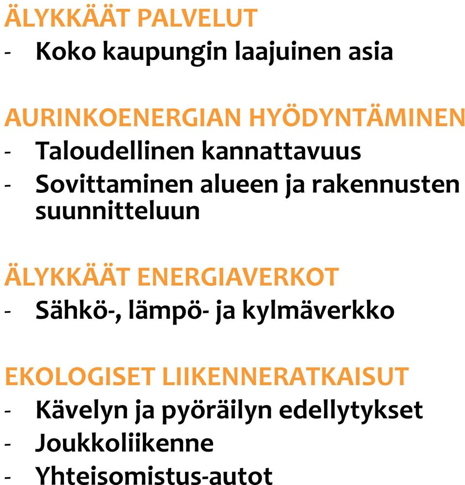 ÄLYKKÄÄT ENERGIAVERKOT - Sähkö-, lämpö- ja kylmäverkko EKOLOGISET