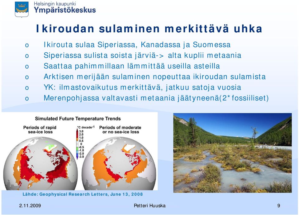 sulaminen npeuttaa ikirudan sulamista YK: ilmastvaikutus merkittävä, jatkuu satja vusia Merenphjassa