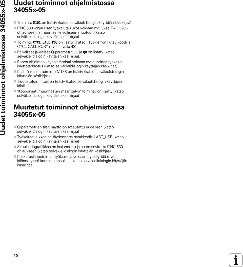 sivulla 43) Paikalliset ja yleiset Q-parametrit QL ja QR on lisätty (katso selväkielidialogin käyttäjän käsikirjaa).