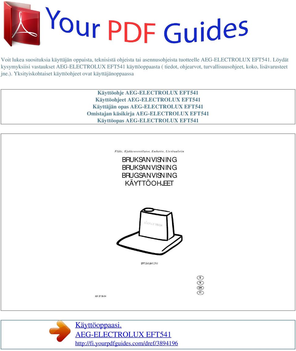 Yksityiskohtaiset käyttöohjeet ovat käyttäjänoppaassa Käyttöohje AEG-ELECTROLUX EFT541 Käyttöohjeet AEG-ELECTROLUX EFT541 Käyttäjän opas