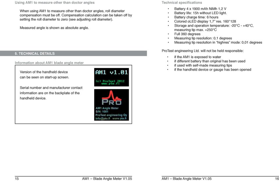 TECHNICAL DETAILS Information about AM1 blade angle meter Version of the handheld device can be seen on start-up screen.