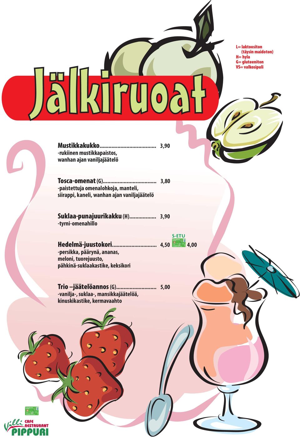 .. 3,90 -tyrni-omenahillo Hedelmä-juustokori.