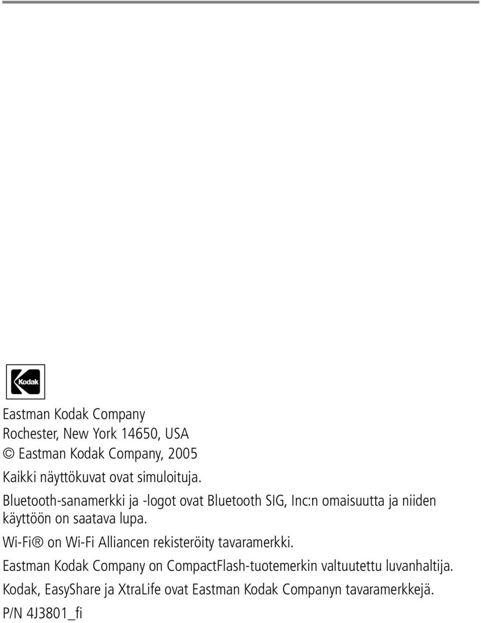 Bluetooth-sanamerkki ja -logot ovat Bluetooth SIG, Inc:n omaisuutta ja niiden käyttöön on saatava lupa.