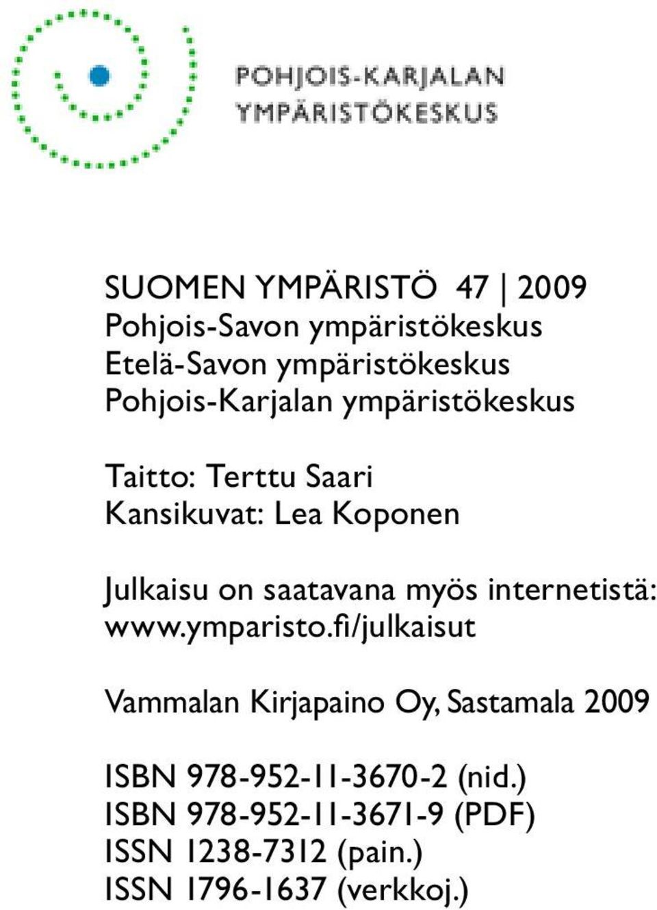 saatavana myös internetistä: www.ymparisto.