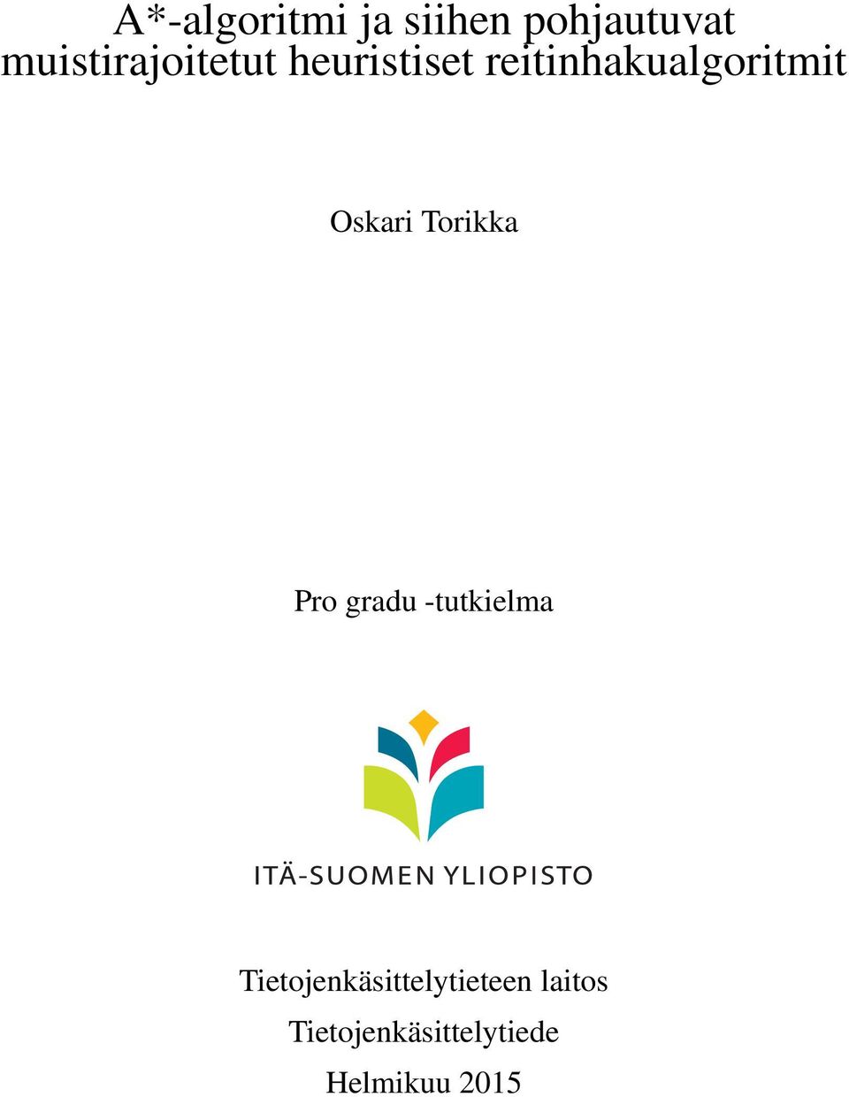 reitinhakualgoritmit Oskari Torikka Pro gradu