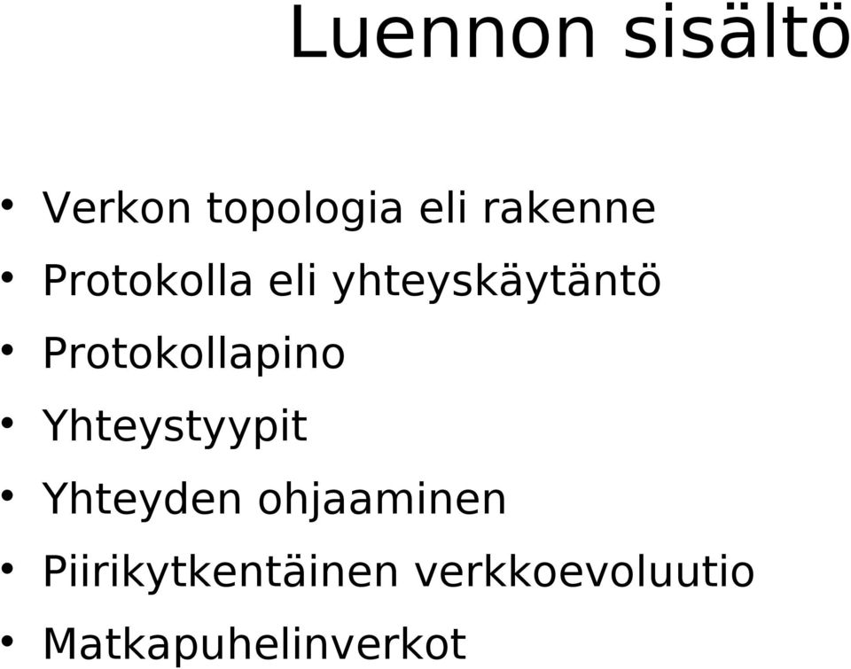 Protokollapino Yhteystyypit Yhteyden