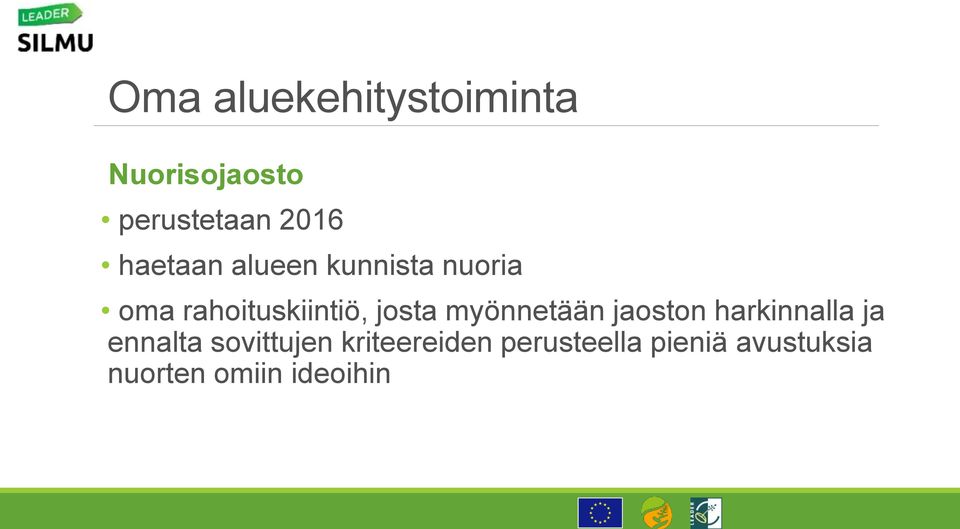 myönnetään jaoston harkinnalla ja ennalta sovittujen