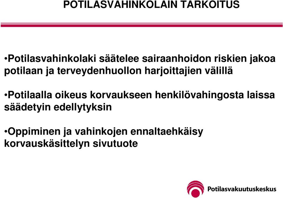 harjoittajien välillä Potilaalla oikeus korvaukseen henkilövahingosta