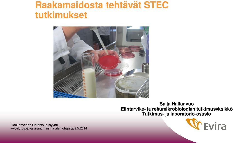 Tutkimus- ja laboratorio-osasto Raakamaidon tuotanto ja