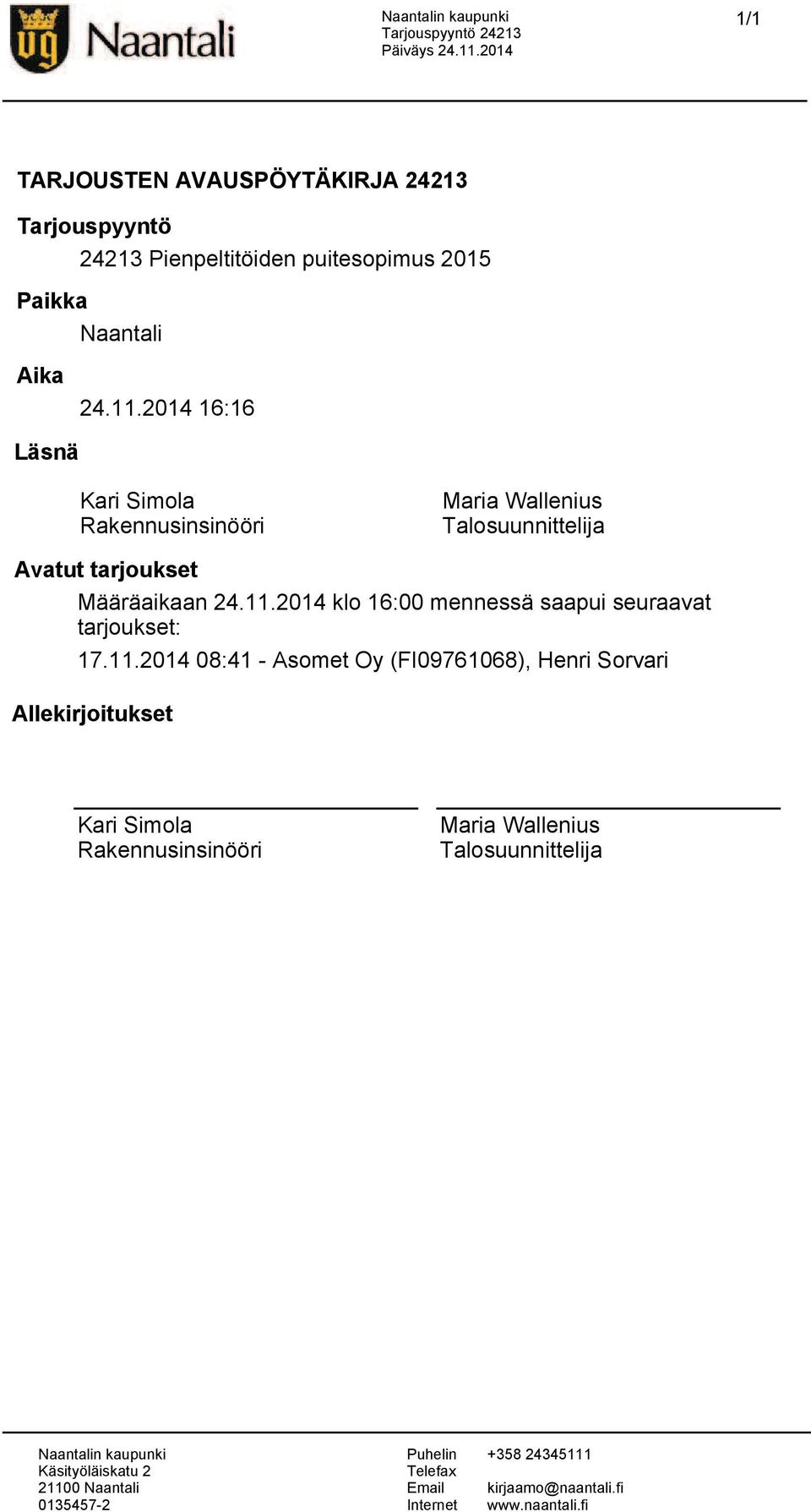 2014 16:16 Määräaikaan 24.11.