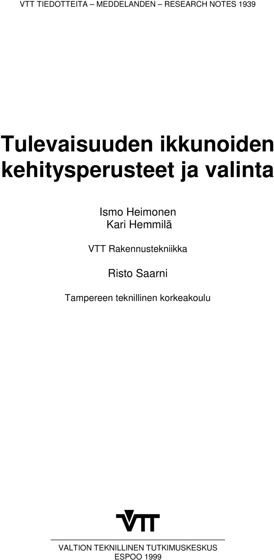 Heimonen Kari Hemmilä VTT Rakennustekniikka Risto Saarni