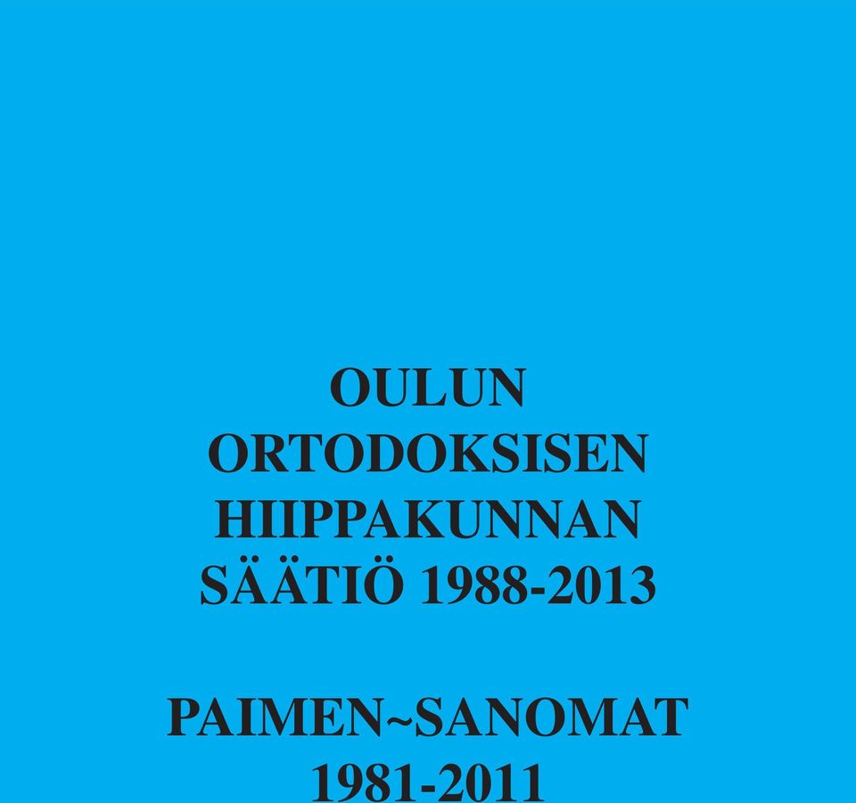 SÄÄTIÖ 1988-2013