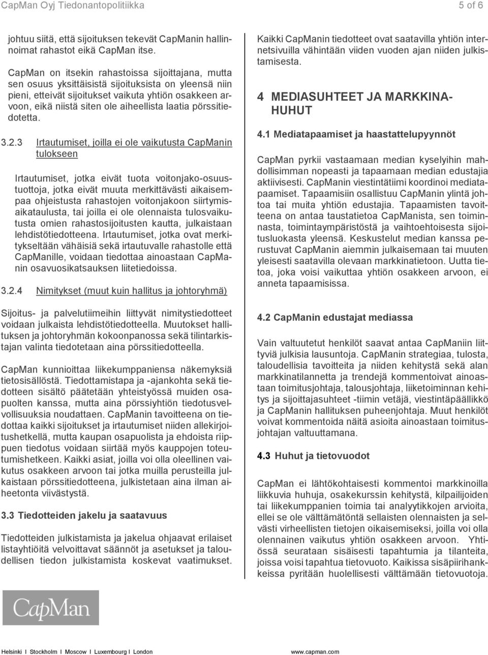 laatia pörssitiedotetta. 3.2.