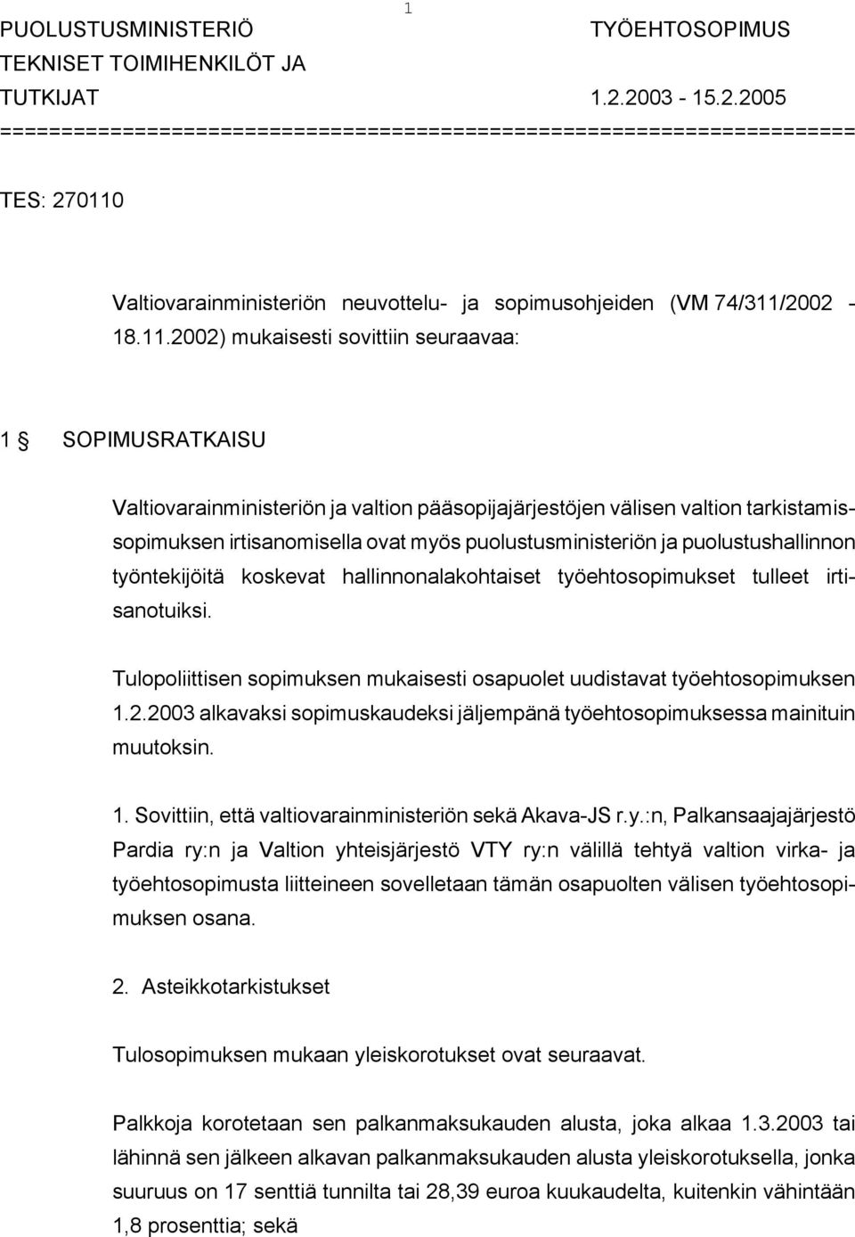 Valtiovarainministeriön neuvottelu- ja sopimusohjeiden (VM 74/311/