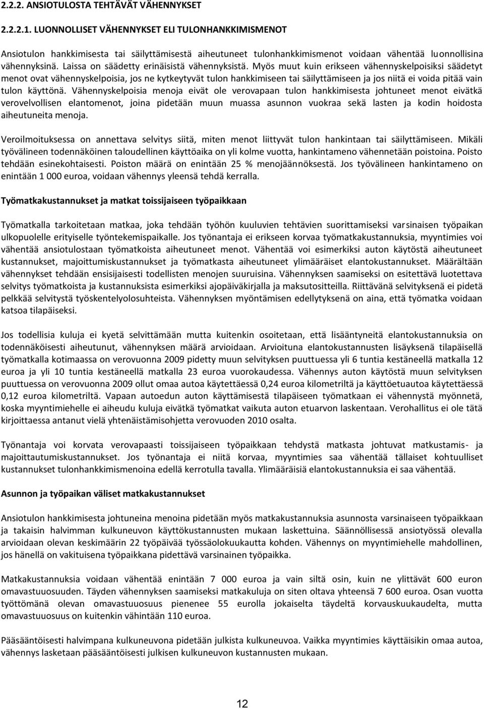 Laissa on säädetty erinäisistä vähennyksistä.