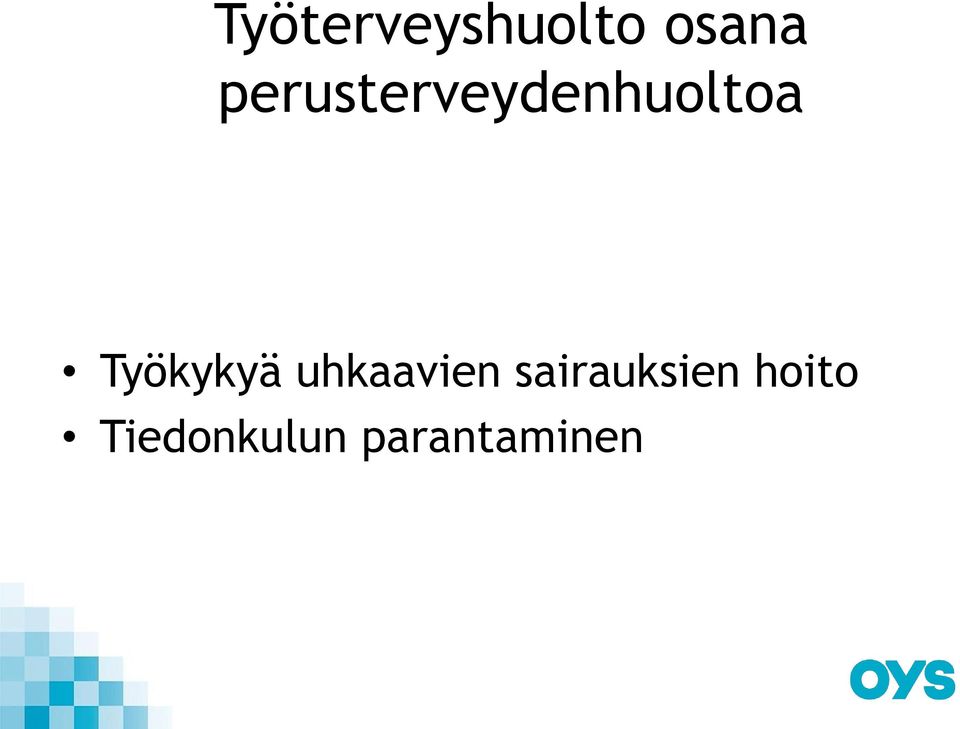 Työkykyä uhkaavien