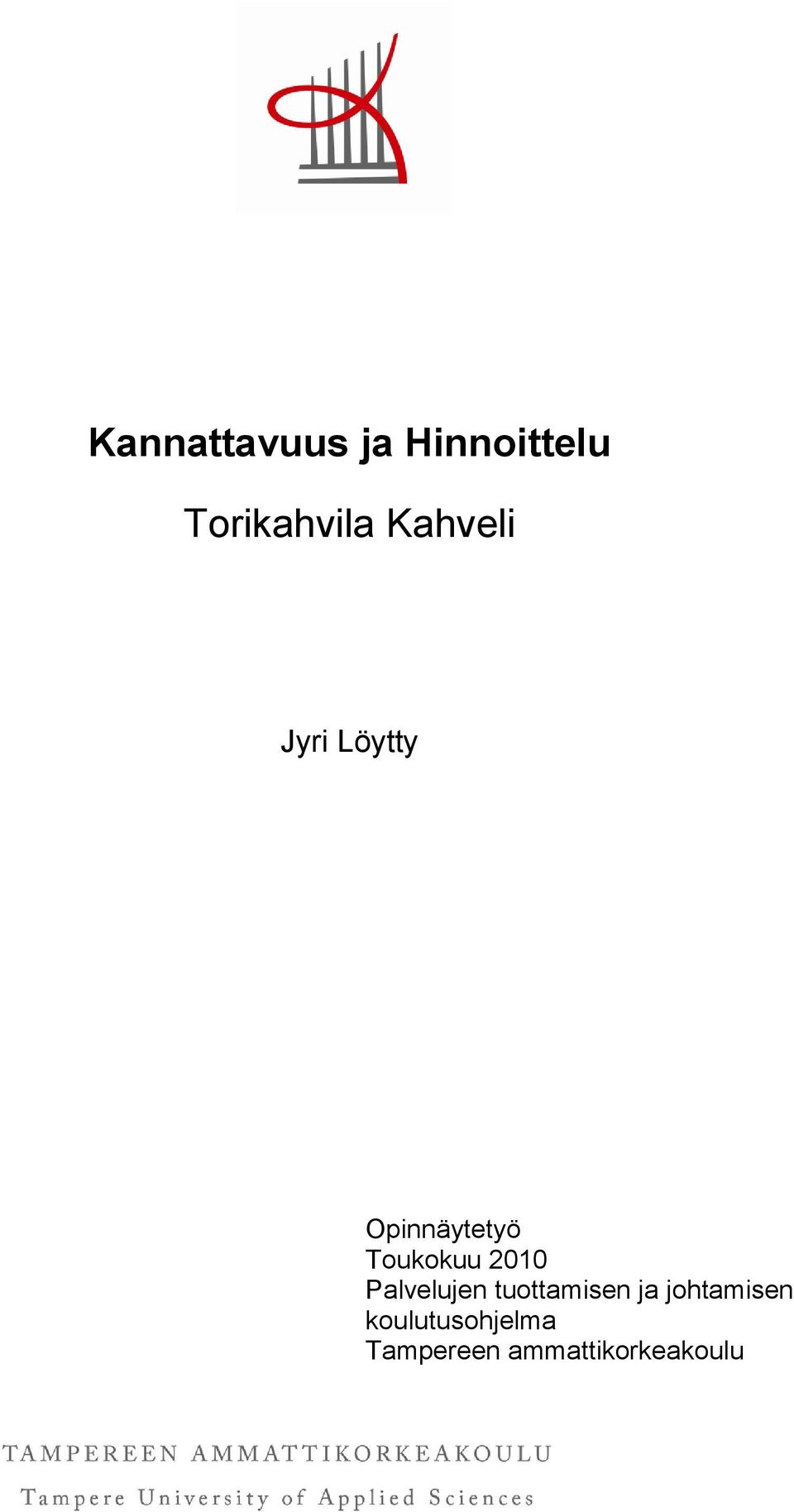 2010 Palvelujen tuottamisen ja johtamisen