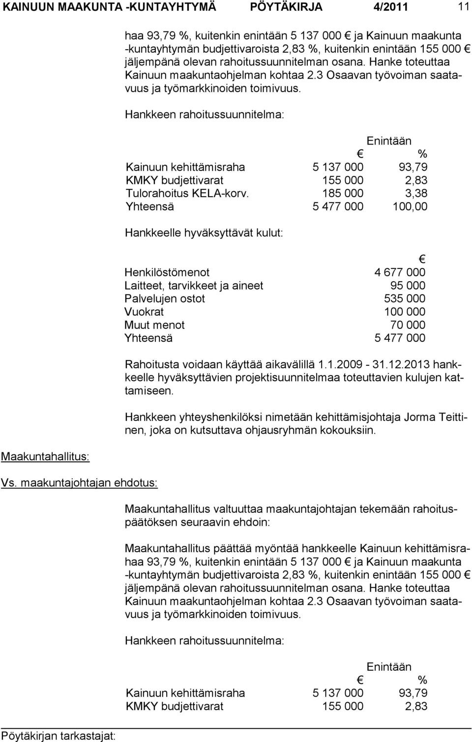 osa na. Han ke to teut taa Kai nuun maa kun taoh jel man koh taa 2.3 Osaa van työ voi man saatavuus ja työ markki noi den toimivuus.