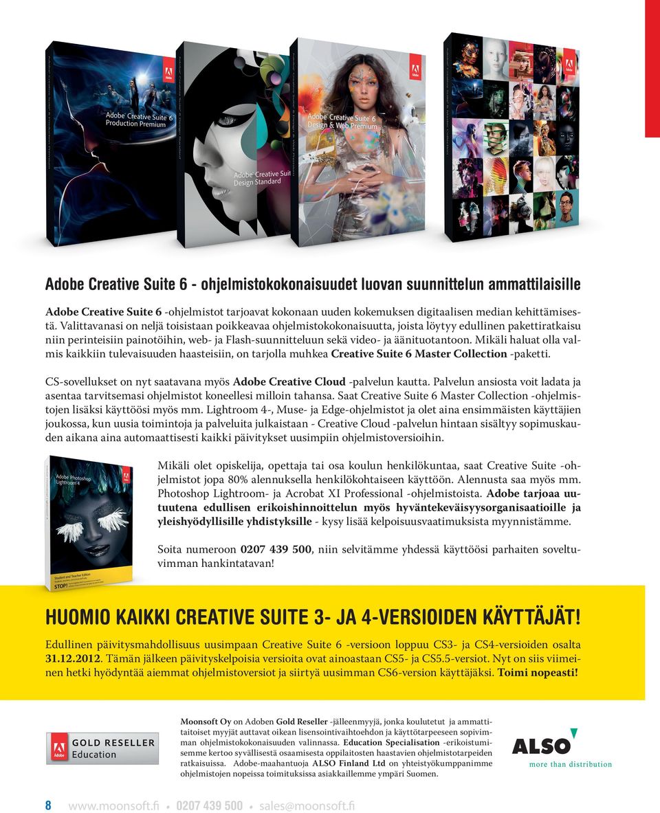 Mikäli haluat olla valmis kaikkiin tulevaisuuden haasteisiin, on tarjolla muhkea Creative Suite 6 Master Collection -paketti.