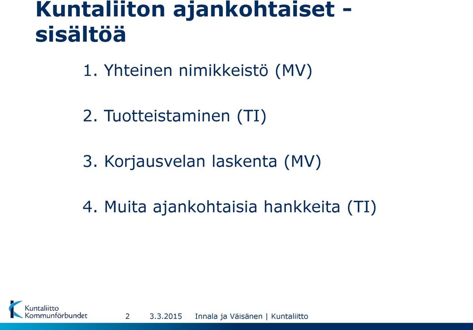 Tuotteistaminen (TI) 3.