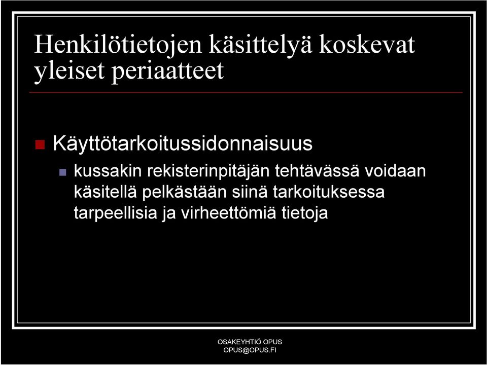 rekisterinpitäjän tehtävässä voidaan käsitellä