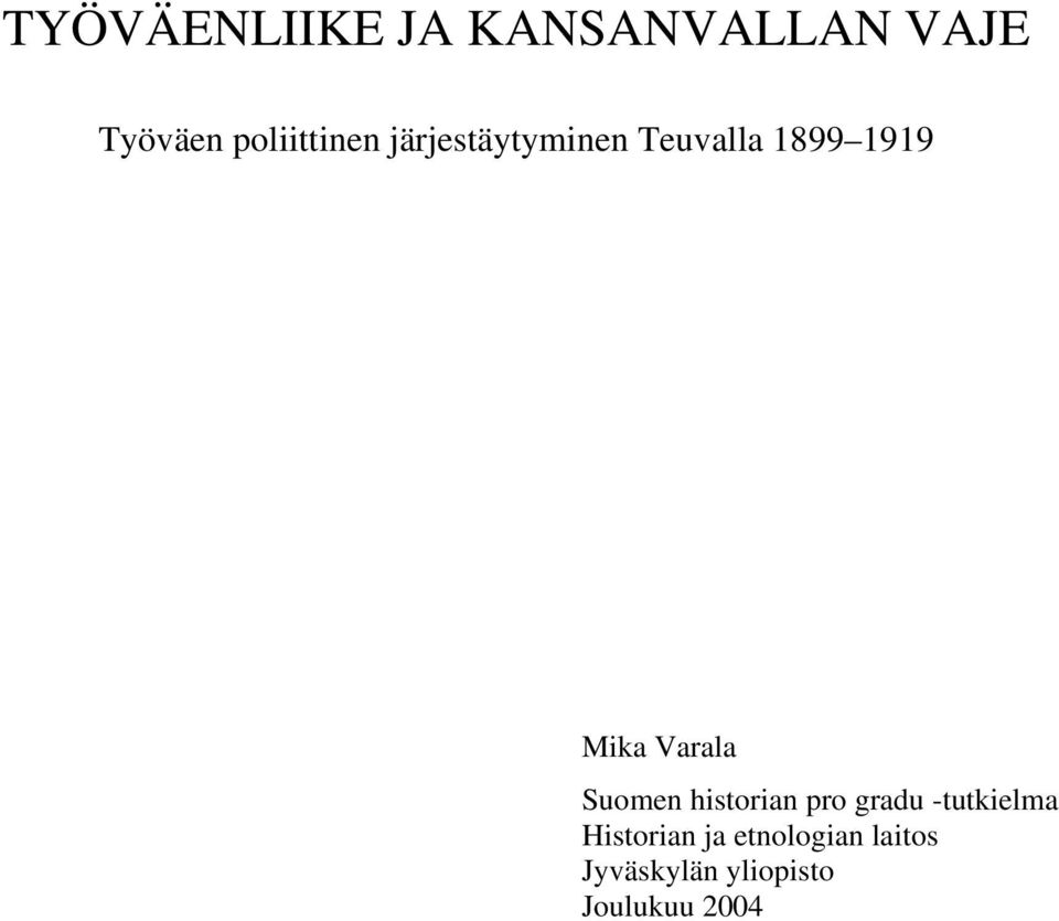 Mika Varala Suomen historian pro gradu -tutkielma