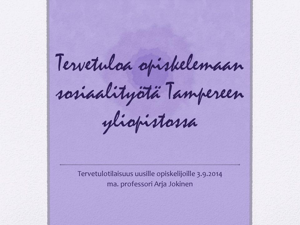 yliopistossa Tervetulotilaisuus