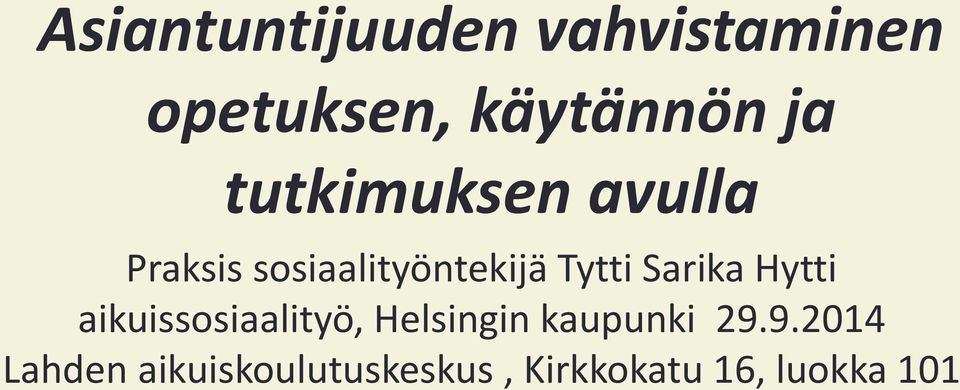 Sarika Hytti aikuissosiaalityö, Helsingin kaupunki 29.