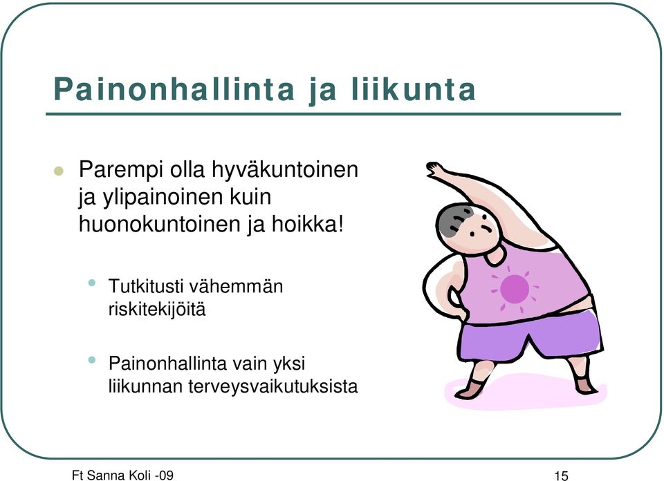 hoikka!