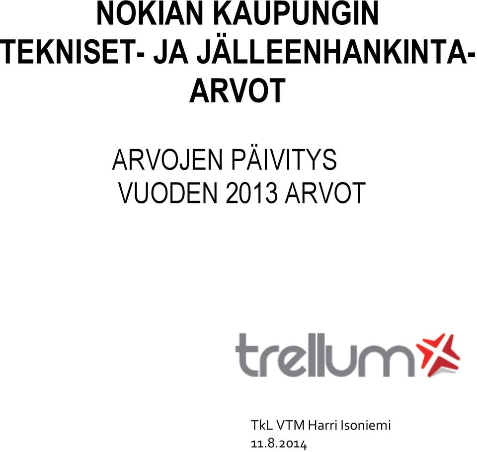 ARVOJEN PÄIVITYS VUODEN 2013