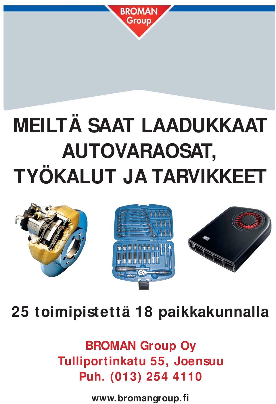 paikkakunnalla BROMAN Group Oy