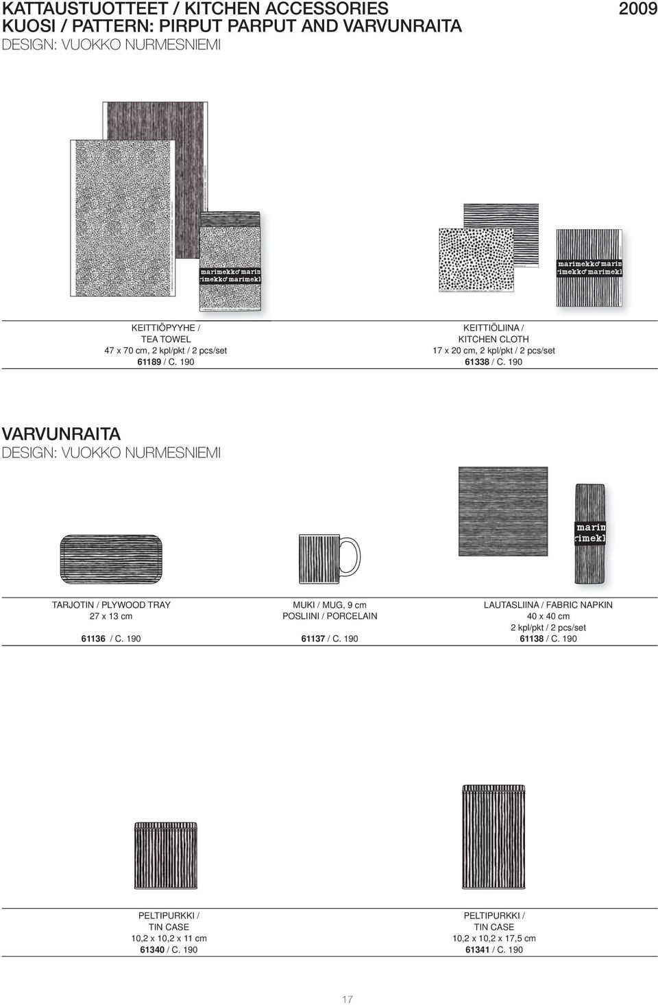 190 VARVUNRAITA DESIGN: VUOKKO NURMESNIEMI TARJOTIN / PLYWOOD TRAY 27 x 13 cm 61136 / C. 190 MUKI / MUG, 9 cm 61137 / C.