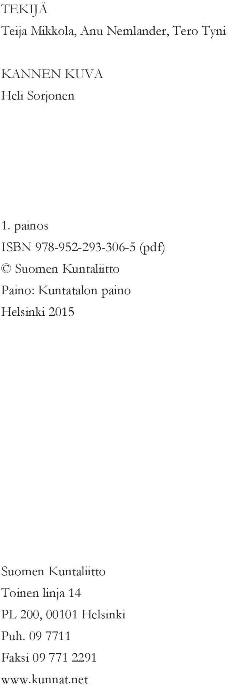 painos ISBN 978-952-293-306-5 (pdf) Suomen Kuntaliitto Paino: