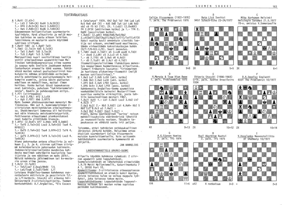 ja I.Rg4? Ta5! - I.Tb6! (2.Txe3+ Kd5 3.Te5X) 1.- Ta5 2.Re4! Td5 3.Txe3X 1.- Te8 2.Rg4! Te5 3.